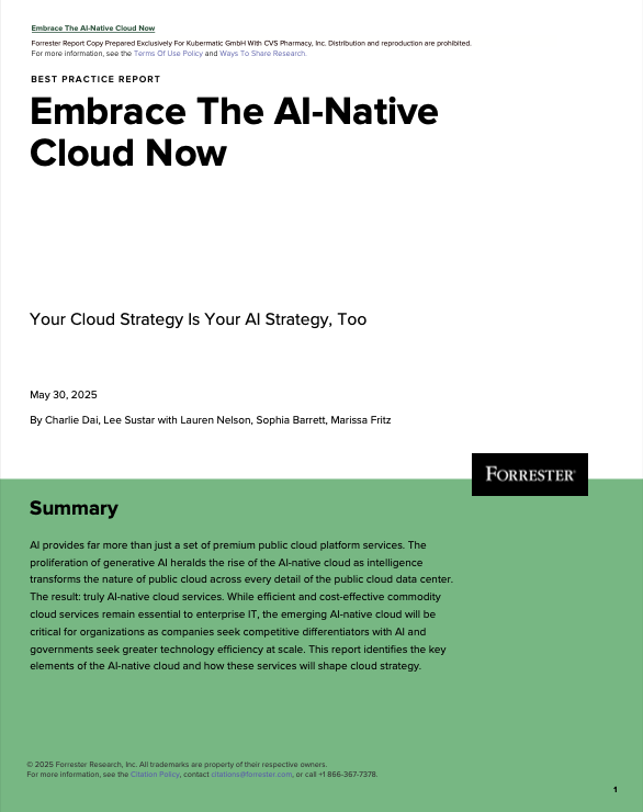 Embrace The AI-Native Cloud Now: Forrester Best Practice Report, 2025