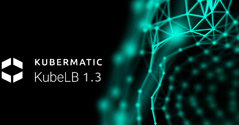 KubeLB 1.3 is live